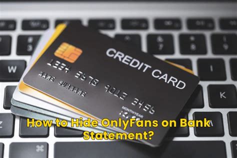 how to hide onlyfans on bank statement|How to Hide OnlyFans on Your Bank Statement